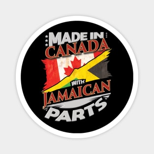 Made In Canada With Jamaican Parts - Gift for Jamaican From Jamaica Magnet